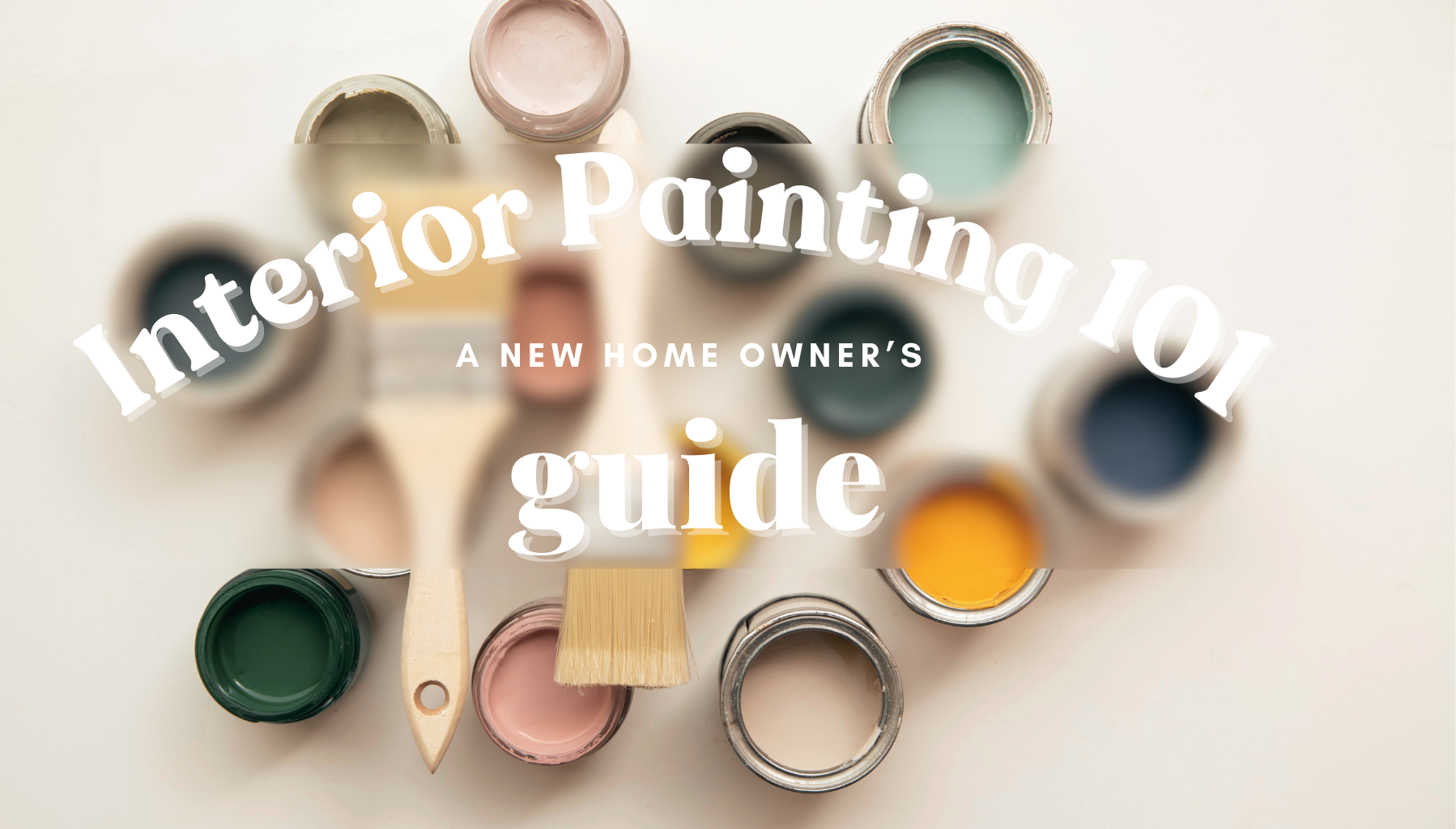 The Basics of Interior Painting: A Beginner’s Guide for Women Homeowners