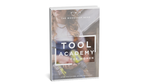 The Woodshop Nerd's Tool Academy for Women